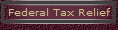 Federal Tax Relief