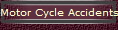 Motor Cycle Accidents