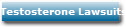 Testosterone Lawsuits